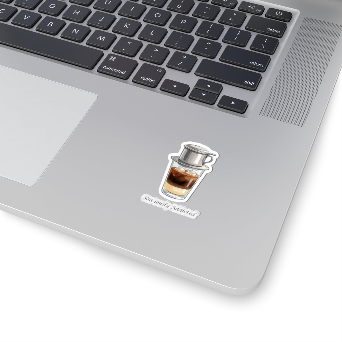 Sua-iously Addicted Vietnamese Coffee Sticker