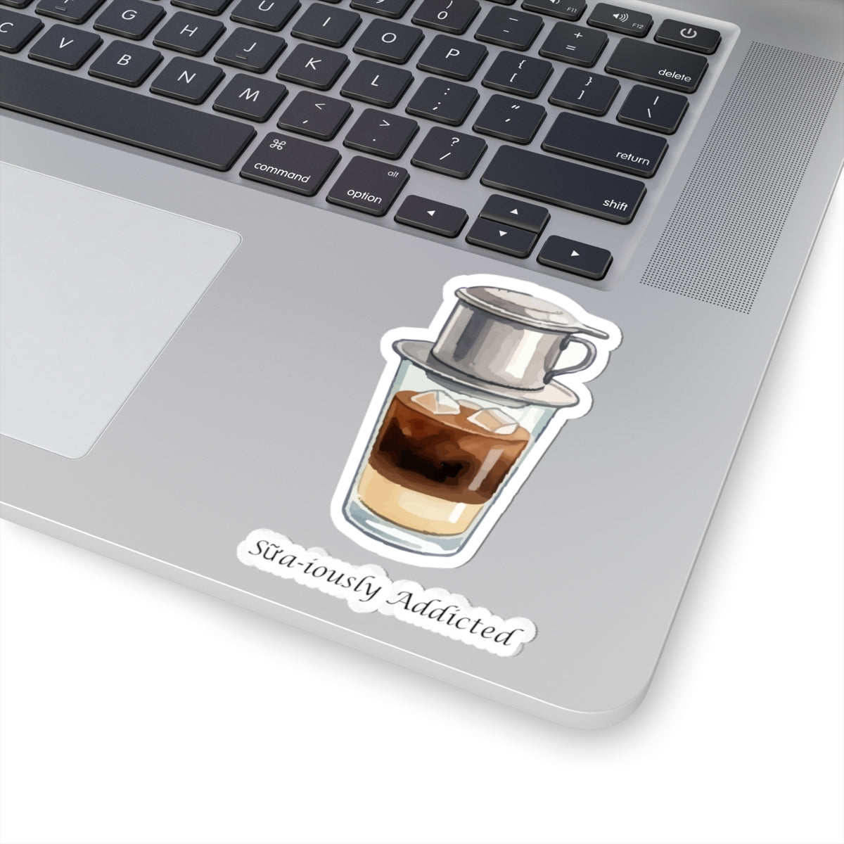 Sua-iously Addicted Vietnamese Coffee Sticker